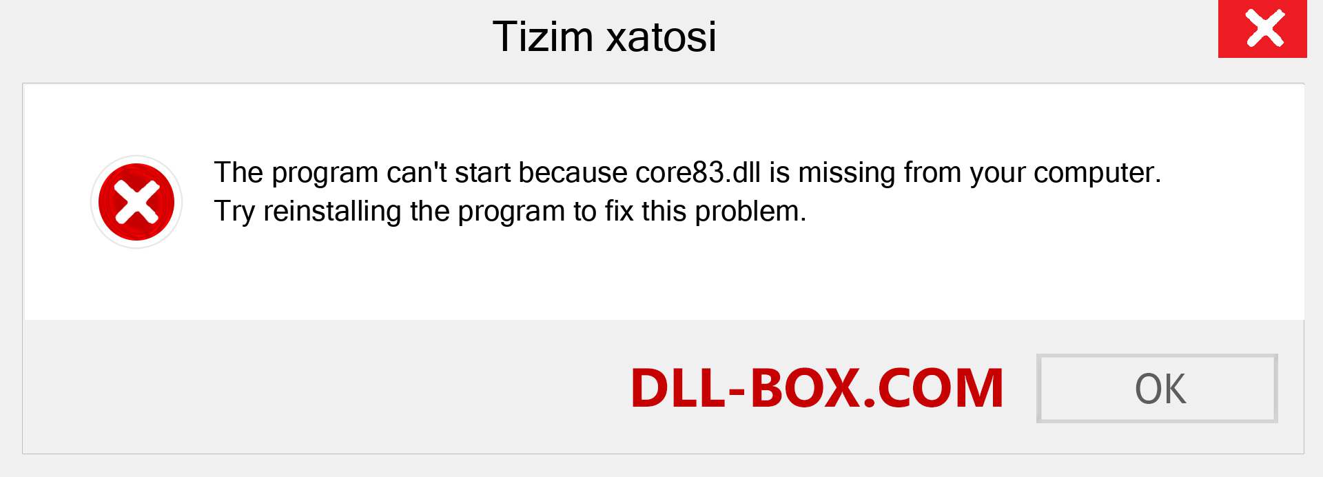 core83.dll fayli yo'qolganmi?. Windows 7, 8, 10 uchun yuklab olish - Windowsda core83 dll etishmayotgan xatoni tuzating, rasmlar, rasmlar